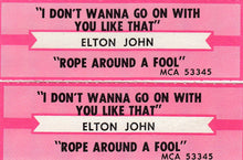 Load image into Gallery viewer, Elton John : I Don't Wanna Go On With You Like That (7", Single)