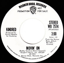 Load image into Gallery viewer, Kindred (7) : Movin&#39; On (7&quot;, Single, Mono, Promo)