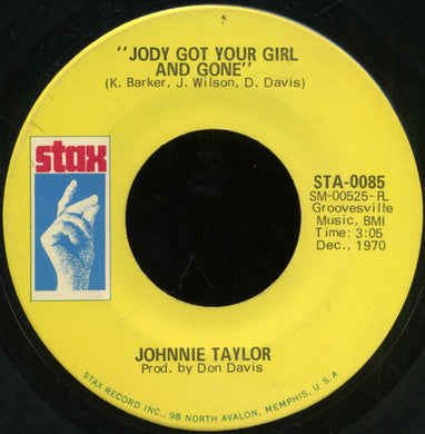 Johnnie Taylor : Jody's Got Your Girl And Gone / A Fool Like Me (7