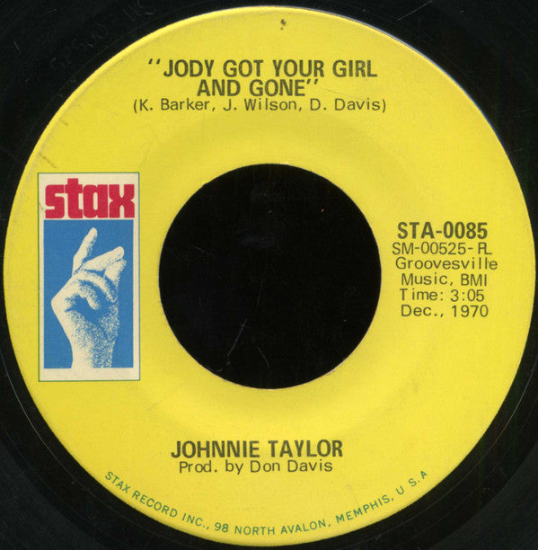 Johnnie Taylor : Jody's Got Your Girl And Gone / A Fool Like Me (7