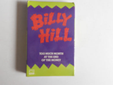 Billy Hill (2) : Too Much Month At The End Of The Money (Cass, Single)
