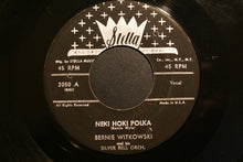 Load image into Gallery viewer, Bernie Witkowski And His Silver Bell Orchestra : Neki Hoki Polka / Bumpsee Daisy Polka (7", Single)