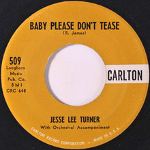 Load image into Gallery viewer, Jesse Lee Turner : Thinkin' / Baby Please Don't Tease (7")