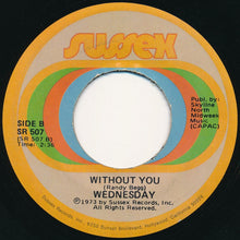 Load image into Gallery viewer, Wednesday (3) : Last Kiss / Without You (7", Single)