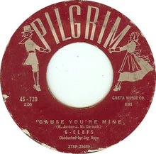 Load image into Gallery viewer, The G-Clefs : 'Cause You're Mine (7")