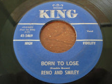 Load image into Gallery viewer, Reno And Smiley : Born To Lose (7")