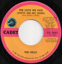 Load image into Gallery viewer, The Dells : The Love We Had (Stays On My Mind) / Freedom Means (7&quot;)