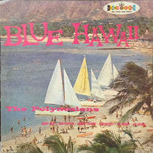 Load image into Gallery viewer, The Polynesians : Blue Hawaii (LP, Album, Mono)