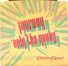 Load image into Gallery viewer, Journey / Sammy Hagar : Only The Young / I'll Fall In Love Again (7", Single)