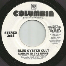 Load image into Gallery viewer, Blue Öyster Cult : Dancin' In The Ruins (7", Single, Promo, Styrene)