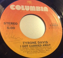 Load image into Gallery viewer, Tyrone Davis : All You Got / I Got Carried Away (7")