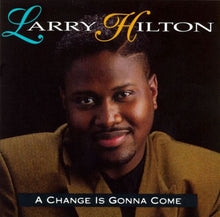 Load image into Gallery viewer, Larry Hilton (2) : A Change Is Gonna Come (CD, Promo)