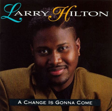 Larry Hilton (2) : A Change Is Gonna Come (CD, Promo)