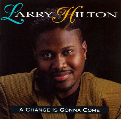 Larry Hilton (2) : A Change Is Gonna Come (CD, Promo)