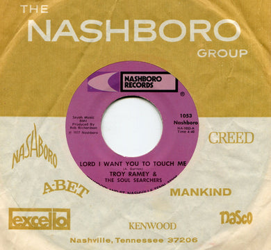 Troy Ramey & The Soul Searchers : Lord I Want You To Touch Me / By The Power Of God (7