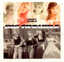 Load image into Gallery viewer, Big Trouble : Crazy World (7", Promo, Styrene)