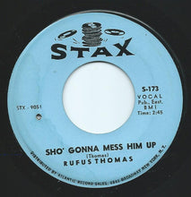 Load image into Gallery viewer, Rufus Thomas : Willy Nilly / Sho&#39; Gonna Mess Him Up (7&quot;, Single)