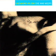 Load image into Gallery viewer, Cassandra Wilson : She Who Weeps (CD, Album)