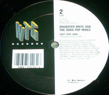 Load image into Gallery viewer, Daughter Brite And The Soda Pop Mikes : Tuff Tuff Kids (12&quot;)