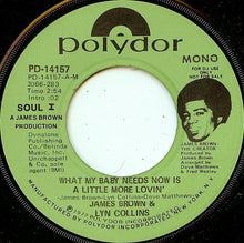 Load image into Gallery viewer, James Brown &amp; Lyn Collins : What My Baby Needs Now Is A Little More Lovin&#39; (7&quot;, Single, Promo)