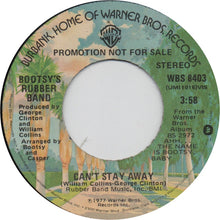 Load image into Gallery viewer, Bootsy&#39;s Rubber Band : Can&#39;t Stay Away (7&quot;, Single, Mono, Promo)