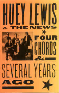 Huey Lewis & The News : Four Chords & Several Years Ago (Cass, Album)