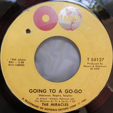 Load image into Gallery viewer, The Miracles : Going To A Go-Go / Choosey Beggar (7&quot;, Single)