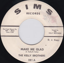 Load image into Gallery viewer, The Kelly Brothers : Make Me Glad / I&#39;d Rather Have You (7&quot;, Single, Promo)
