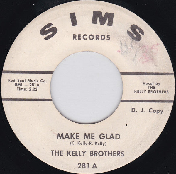 The Kelly Brothers : Make Me Glad / I'd Rather Have You (7