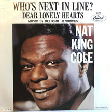 Load image into Gallery viewer, Nat King Cole : Dear Lonely Hearts / Who's Next In Line? (7", Scr)