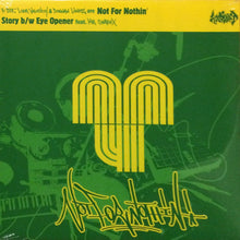 Load image into Gallery viewer, Not For Nothin : Story / Eye Opener (12&quot;)