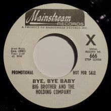 Load image into Gallery viewer, Big Brother &amp; The Holding Company : Bye, Bye Baby (7&quot;, Single, Promo)