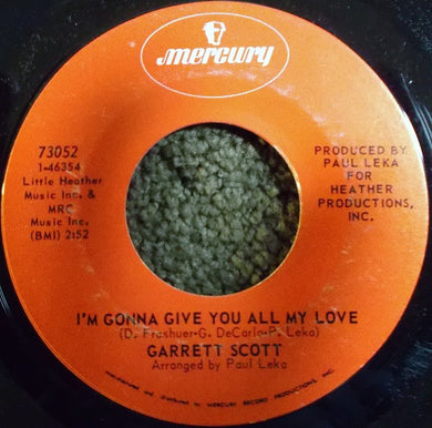 Garrett Scott : I'm Gonna Give You All My Love / Now That I Love You (7