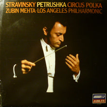 Load image into Gallery viewer, Igor Stravinsky  /  Los Angeles Philharmonic Orchestra  /  Zubin Mehta : Petrushka / Circus Polka (LP, Album, RE)