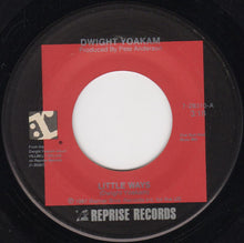 Load image into Gallery viewer, Dwight Yoakam : Little Ways (7")