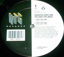 Load image into Gallery viewer, Daughter Brite And The Soda Pop Mikes : Tuff Tuff Kids (12&quot;)