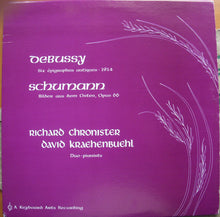 Load image into Gallery viewer, David Kraehenbuehl, Richard Chronister, Claude Debussy, Robert Schumann : Six Epigraphes Antiques - 1914 / Bilder Aus Dem Osten, Opus 66 (LP, Con)