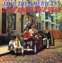 Load image into Gallery viewer, Jay &amp; The Americans : Livin' Above Your Head (LP, Album, Mono)
