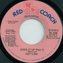 Load image into Gallery viewer, Hot Line (3) : Juice It Up (7&quot;, Styrene)