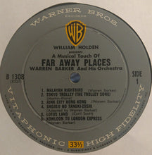 Load image into Gallery viewer, Warren Barker And His Orchestra : William Holden Presents A Musical Touch Of Far Away Places (LP, Album, Mono)