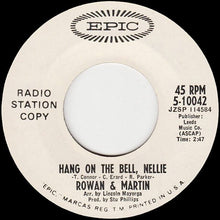 Load image into Gallery viewer, Rowan &amp; Martin : Hang On The Bell, Nellie (7", Promo)