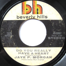 Load image into Gallery viewer, Jaye P. Morgan : A Song For You / Do You Really Have A Heart (7&quot;, Single)
