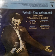 Load image into Gallery viewer, Sir Colin Davis Conducts The The Sinfonia Of London, Ludwig van Beethoven, Johannes Brahms, Felix Mendelssohn-Bartholdy, Richard Wagner : A Colin Davis Concert: Beethoven Brahms Mendelssohn Wagner (LP, RE)