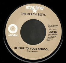 Load image into Gallery viewer, The Beach Boys : Be True To Your School / In My Room (7", Single, RE)