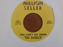 Load image into Gallery viewer, The Dovells : Bristol Stomp / You Can't Sit Down (7")