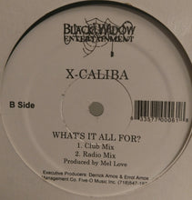 Load image into Gallery viewer, X-Caliba : Break It Down \ What&#39;s It All For? (12&quot;)