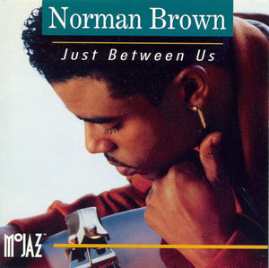 Norman Brown : Just Between Us (CD, Album)