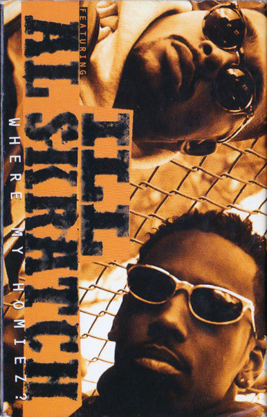 Ill Al Skratch : Where My Homiez? (Come Around My Way) (Cass, Single)