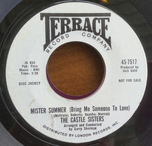 Load image into Gallery viewer, The Castle Sisters : Non Monsieur / Mister Summer (Bring Me Someone To Love (7", Single, Promo)