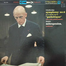 Load image into Gallery viewer, Pyotr Ilyich Tchaikovsky, The New York Philharmonic Orchestra, Dimitri Mitropoulos : Symphony No. 6 In B Minor Op. 74 ("Pathétique") (LP)